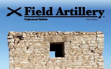 Field Artillery Professional Bulletin - 02.02.2023