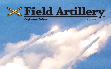 Field Artillery Professional Bulletin - 10.19.2023