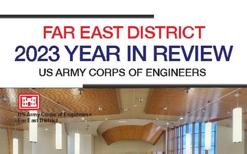 Year in Review - U.S. Army Corps of Engineers, Far East District - 03.25.2024