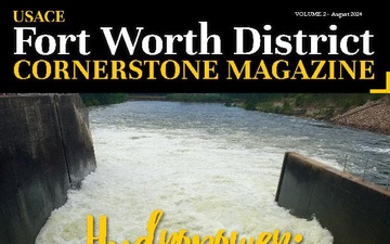 USACE Fort Worth District Cornerstone Magazine - 07.23.2024