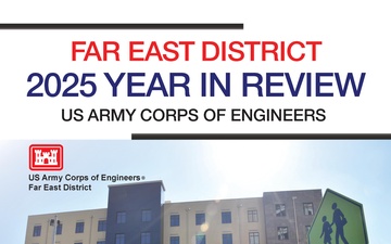 Year in Review - U.S. Army Corps of Engineers, Far East District - 04.01.2026