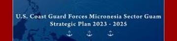 U.S. Coast Guard Forces Micronesia/Sector Guam Strategic Plan